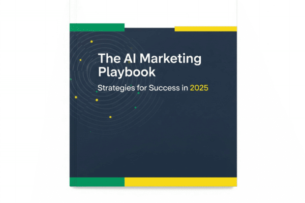 The AI Marketing Playbook: Strategies for Success in 2025
